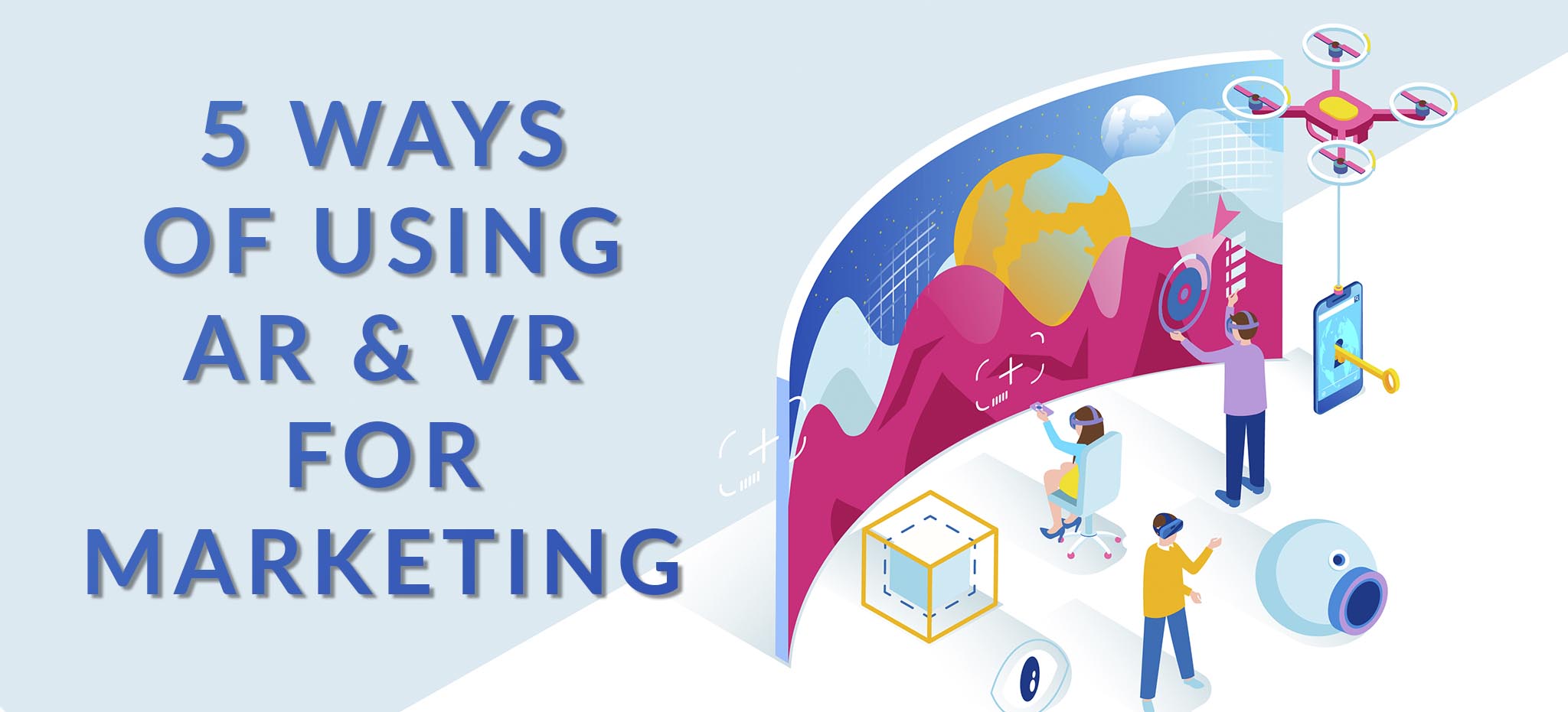 5 Ways of Using AR & VR For Marketing