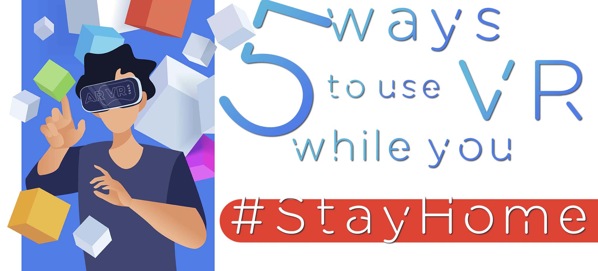 5 ways to use vr while at home 5 ways to use VR while you stay at home