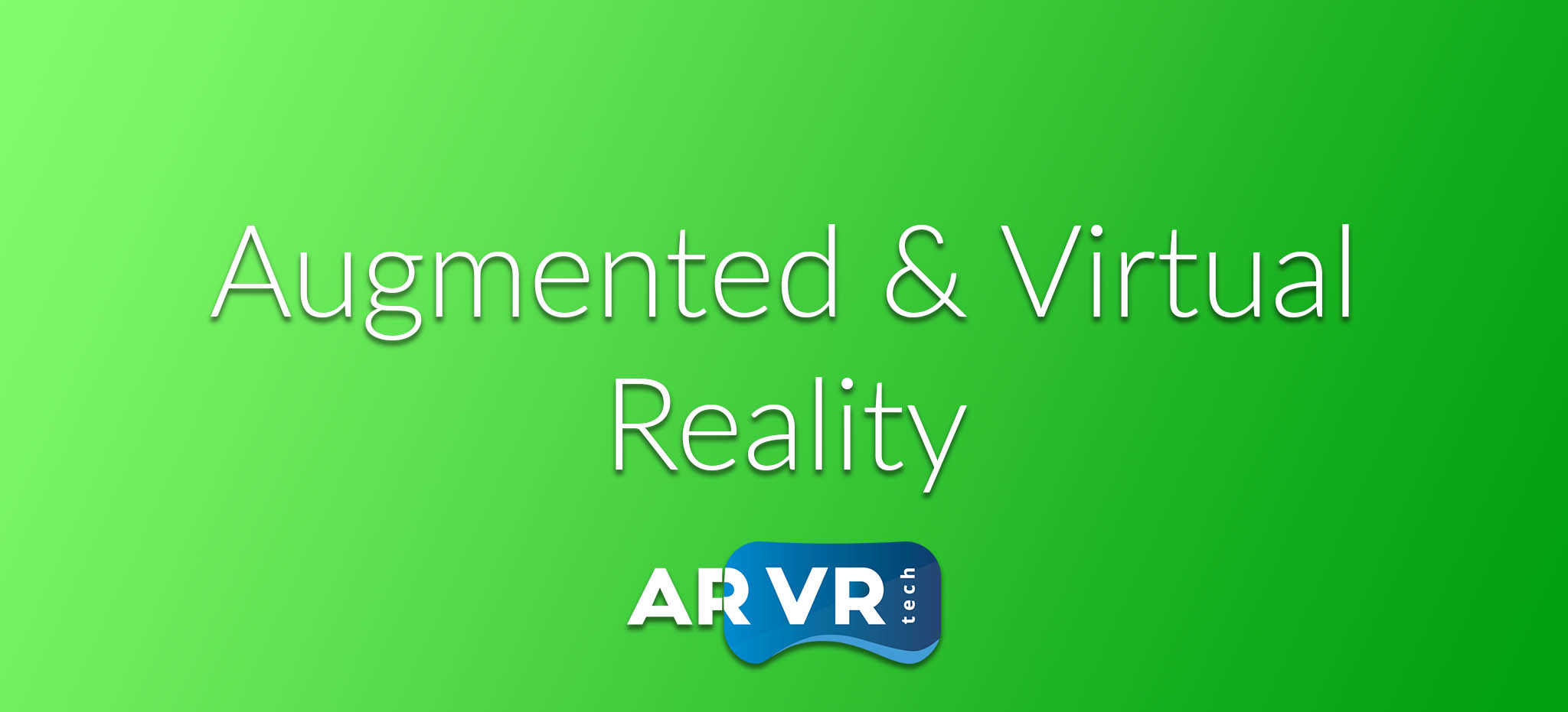 Augmented & Virtual Reality