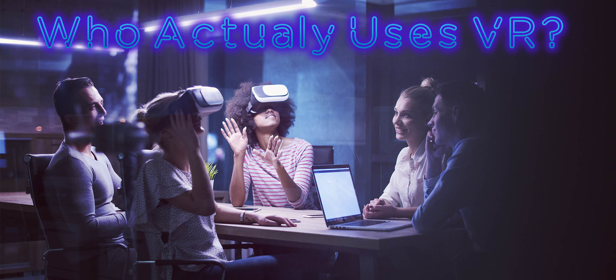 People VR Who Actually Uses VR?